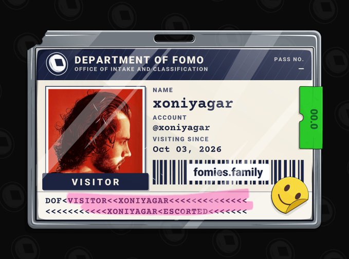 A digital ID card graphic titled 'DEPARTMENT OF FOMO, OFFICE OF INTAKE AND CLASSIFICATION' for a 'VISITOR' named 'xoniyagar' (account @xoniyagar, visiting since 'Oct 03, 2026'), with a barcode reading 'fomies.family' and a pink-highlighted DOF string.