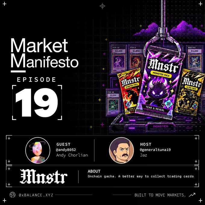A 'Market Manifesto EPISODE 19' promotional graphic featuring Monster Pack trading card products with a purple monster character, featuring guest @andy8052 (Andy Chorlian) and host @generaltuna19 (Jaz) for the onchain gacha trading card market, built by 0xBALANCE.XYZ.