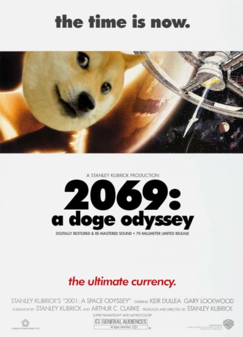 A parody movie poster titled '2069: a doge odyssey' featuring a Shiba Inu in space, styled like Stanley Kubrick's '2001: A Space Odyssey' with the tagline 'the time is now.' and 'the ultimate currency.'