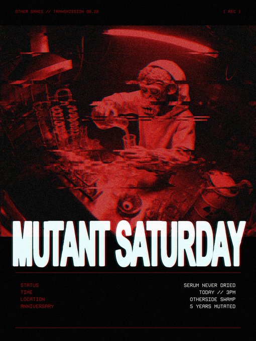 A red-tinted poster titled "MUTANT SATURDAY" depicting a monkey-like figure in a lab coat working with laboratory equipment, with text indicating "OTHER SIDE SHWMP 5 YEARS MUTATED" and "SERUM NEVER ORIED TODAY // 3PM".