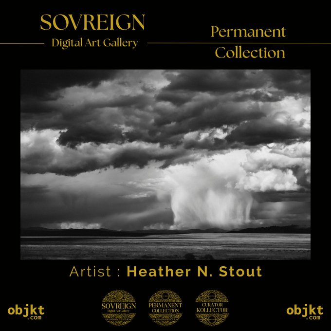 A black-and-gold “SOVREIGN Digital Art Gallery – Permanent Collection” poster for artist Heather N. Stout, featuring a dramatic monochrome storm landscape and objkt.com branding.