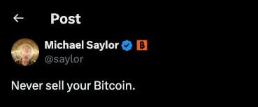 A screenshot of a tweet by Michael Saylor (@saylor) stating 'Never sell your Bitcoin.'