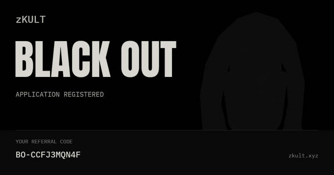 A dark promotional graphic with 'zKULT' at the top left, 'BLACK OUT' in large bold text, 'APPLICATION REGISTERED' below, and a referral code 'BO-CCFJ3MQN4F' alongside 'zkult.xyz' at the bottom, with a shadowy hooded figure on the right.
