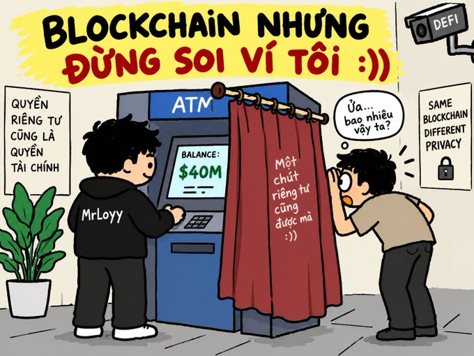 A cartoon illustration with Vietnamese text 'BLOCKCHAIN NHƯNG ĐỪNG SOI VÍ TÔI :))' (Blockchain but don't look at my wallet) showing a character named MrLoyy at an ATM displaying a $40M balance while another character peeks behind a curtain.