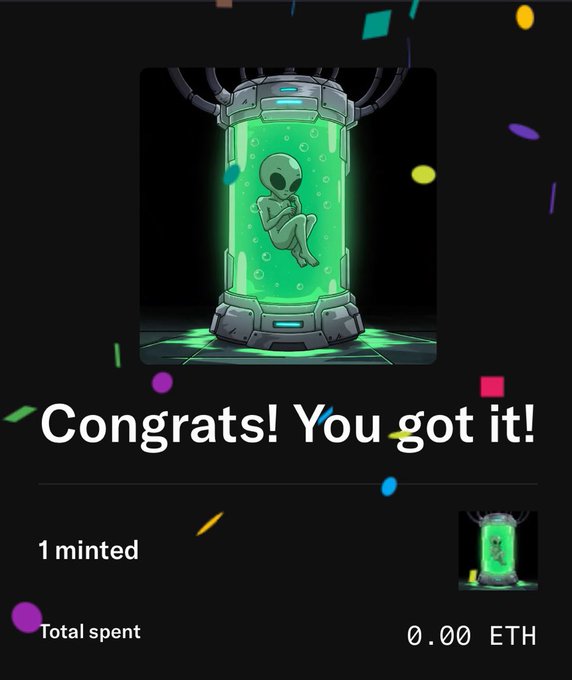 A mobile app screen celebrating a successful NFT mint with the text 'Congrats! You got it!', '1 minted', '0.00 ETH', and confetti falling around an alien in a green pod.