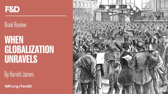 A book review graphic for 'WHEN GLOBALIZATION UNRAVELS By Harold James' on an F&D (Finance & Development) cover with an IMF.org/FandD link, paired with a black-and-white historical engraving of a crowded Victorian-era stock exchange floor.