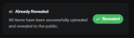 A dark-themed notification banner reading "Already Revealed" with a green "Revealed" checkmark button, accompanied by the message "All items have been successfully uploaded and revealed to the public." This confirms the successful completion of a NFT reveal process on the OpenSea collection at opensea.io/collection/ink.