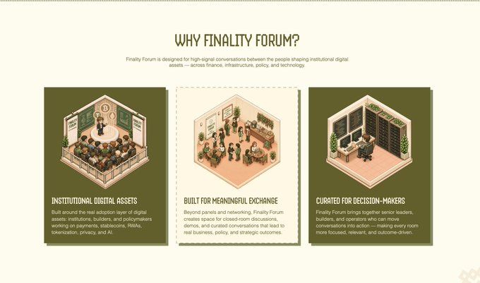 An infographic titled 'WHY FINALITY FORUM?' featuring three isometric illustrations explaining its purpose: 'INSTITUTIONAL DIGITAL ASSETS', 'BUILT FOR MEANINGFUL EXCHANGE', and 'CURATED FOR DECISION-MAKERS'.