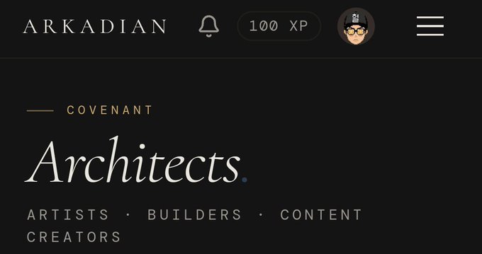 The image displays a promotional banner for Arkadian featuring the text "COVENANT - Architects" with the tagline "ARTISTS · BUILDERS · CONTENT CREATORS" on a black background, along with a navigation bar showing "ARKADIAN," a notification bell, "100 XP," a user profile icon, and a menu button. The banner visually represents the call to action inviting artists, builders, creators, and event hosts to join the Arkadian platform and showcase their skills to partners.