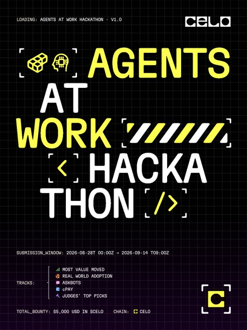 A poster for the 'Agents at Work Hackathon' V1.0 hosted on Celo, featuring a $5,000 USD bounty and tracks including 'Most Value Moved,' 'Real World Adoption,' 'AskBots,' 'cPay,' and 'Judges' Top Picks.'