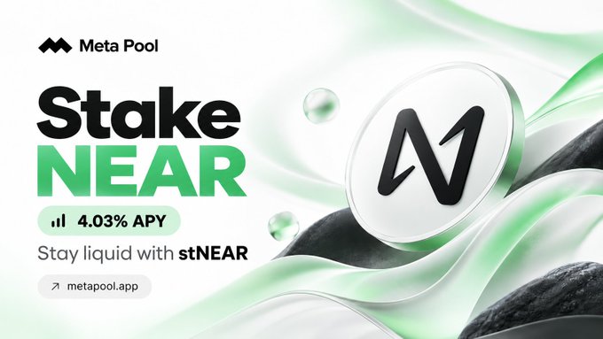 An advertisement for Meta Pool showing 'Stake NEAR' with a 4.03% APY, 'Stay liquid with stNEAR', and the website 'metapool.app', featuring a 3D rendered 'M' token logo on a white and green background.