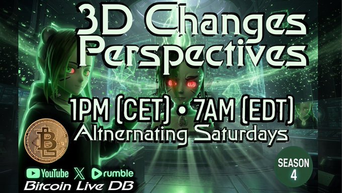 A promotional graphic for '3D Changes Perspectives' Season 4 streaming on YouTube, Rumble, and Bitcoin Live DB at 1PM (CET) / 7AM (EDT) Alternating Saturdays.