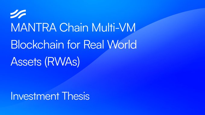 The image features a blue banner with white text that reads "MANTRA CHAIN MVM BLOCKCHAIN FOR REAL WORLD ASSETS (RWAAs)". The banner also includes a quote from @InveniamIO about their investment in MANTRA Chain Multi-Vm, stating that they invested after the April 2025 OM price crash. This suggests that they were cautious and believed in the potential of MANTRA Chain Multi-Vm to perform well in the market.
