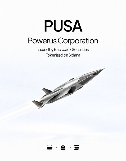 A promotional image displays "PUSA Powerus Corporation" with text stating "Issued by Backpack Securities" and "Tokenized on Solana," featuring a futuristic silver fighter jet in flight.