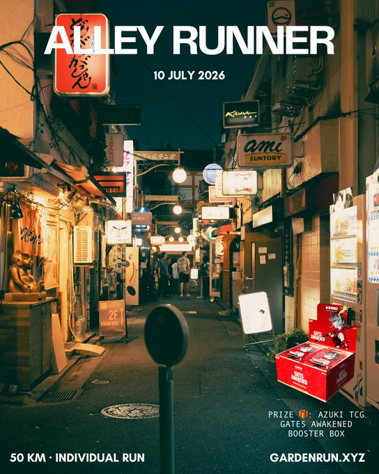 A promotional poster for 'ALLEY RUNNER' dated '10 JULY 2026' features a neon-lit Japanese alleyway at night, advertising a '50 KM • INDIVIDUAL RUN' with a prize of an 'AZUKI TCG GATES AWAKENED BOOSTER BOX' from GARDENRUN.XYZ.