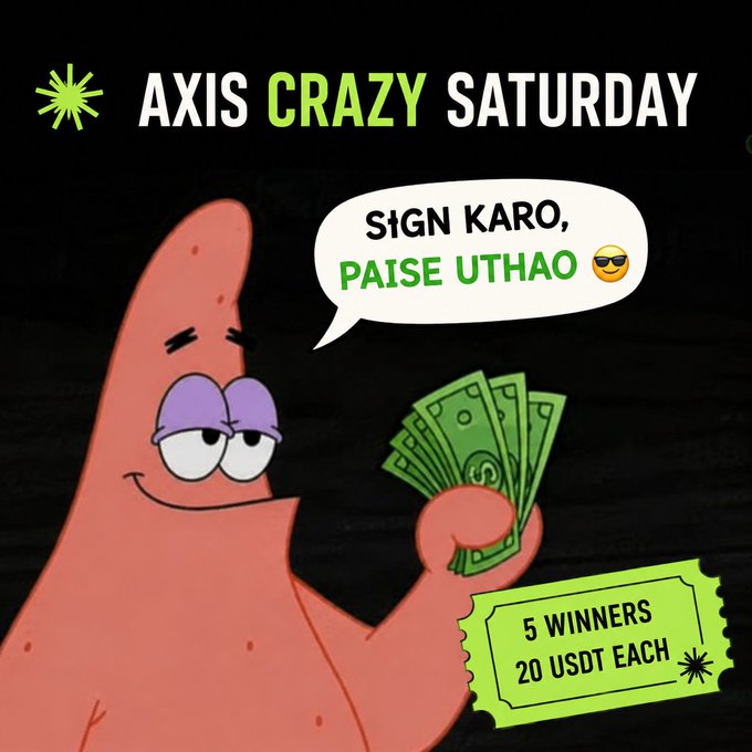 A promotional graphic for 'AXIS CRAZY SATURDAY' features Patrick Star holding money, with text 'SIGN KARO, PAISE UTHAO' and '5 WINNERS 20 USDT EACH' on a green ticket.