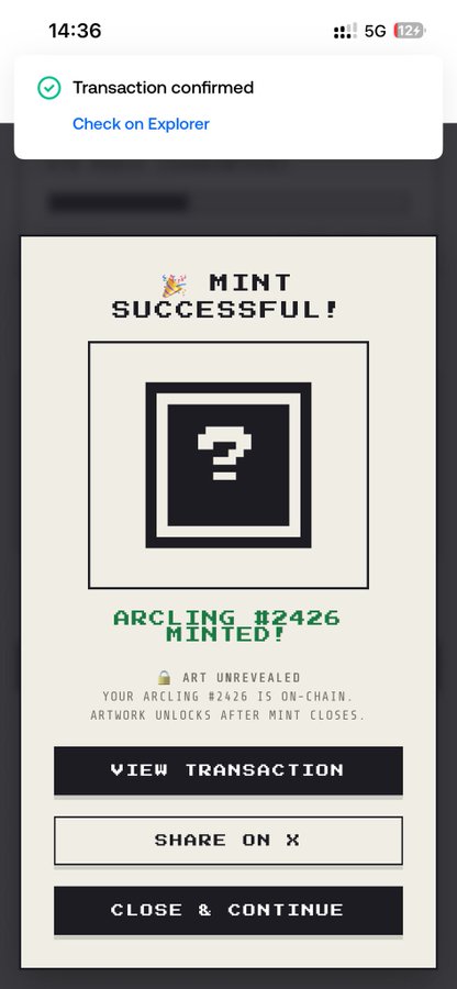 The image shows a successful mint confirmation for "ARCLING #2426" from what appears to be the Arclings NFT collection, displaying a pixelated question mark placeholder since the artwork hasn't been revealed yet. A "Transaction confirmed" notification appears at the top, with options to view the transaction, share on X, or close. This aligns with the post celebrating that despite initial issues with the new chain and RPC, minting is now working smoothly and new mechanisms will activate after minting completes.