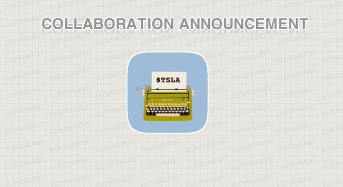 A digital graphic titled 'COLLABORATION ANNOUNCEMENT' showing a yellow typewriter with paper reading '$TSLA' inside a blue rounded square, overlaid with 'CLOUDQUEST' watermarks.