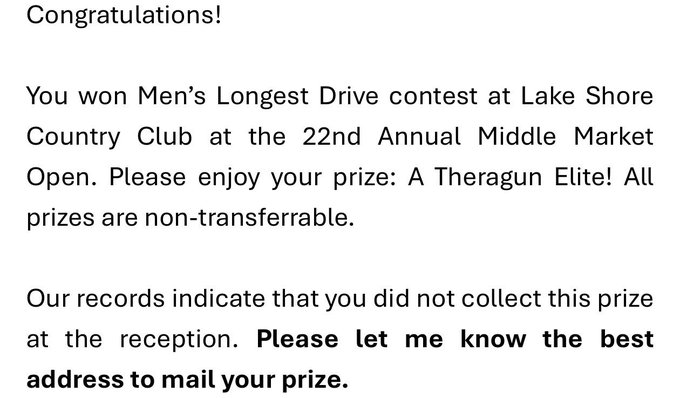 A text-based congratulatory message stating: 'Congratulations! You won Men's Longest Drive contest at Lake Shore Country Club at the 22nd Annual Middle Market Open. Please enjoy your prize: A Theragun Elite!'