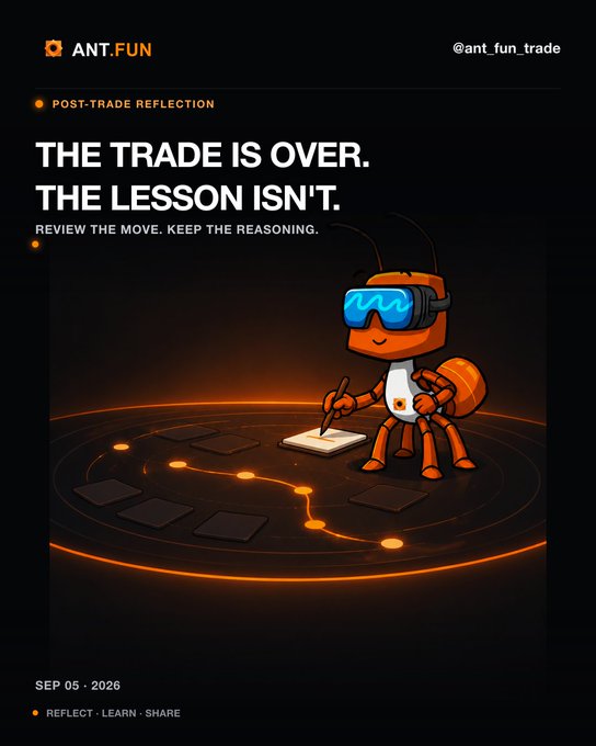 An orange ant mascot wearing futuristic blue VR goggles writes in a notebook while standing on a glowing circular platform marked with interconnected nodes and a line graph, set against a black background with the headline "THE TRADE IS OVER. THE LESSON ISN'T." and the tagline "REVIEW THE MOVE. KEEP THE REASONING." under the "POST-TRADE REFLECTION" section of the ANT.FUN (@ant_fun_trade) page dated SEP 05, 2026.