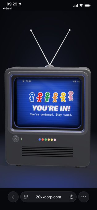 A smartphone screenshot showing a 3D-rendered retro TV displaying colorful figures and the text 'YOU'RE IN! You're confirmed. Stay tuned.', with the URL '20xxcorp.com' at the bottom.