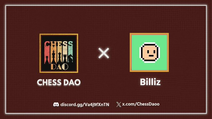 The image is a collaboration graphic featuring the logos of Chess DAO (with chess pieces and "CHESS DAO" text) and Billiz (a pixelated smiley face avatar) separated by a white "×" symbol, with social links "discord.gg/Va4j9fXnTN" and "x.com/ChessDaoo" at the bottom, promoting the giveaway partnership offering 3x GTD spots for Billiz NFTs.