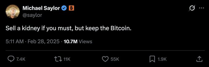 A screenshot of a tweet from Michael Saylor (@saylor) reading "Sell a kidney if you must, but keep the Bitcoin," posted on Feb 28, 2025, with 10.7M views, 55K likes, and 11K reposts, with the accompanying caption highlighting Saylor's dramatic advice about holding onto Bitcoin.