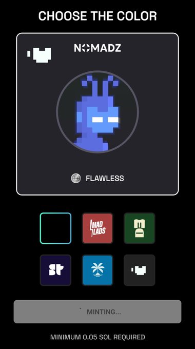 A mobile app interface for minting NFTs titled 'CHOOSE THE COLOR', showing a 'NOMADZ' pixelated character labeled 'FLAWLESS' and various brand icons including 'MAD LABS' and 'BLOCK', with a note that 'MINIMUM 0.05 SOL REQUIRED' for minting.
