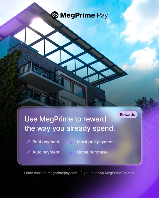 A promotional ad for 'MegPrime Pay' featuring a modern house and the text 'Use MegPrime to reward the way you already spend' with checkmarks for Rent payment, Mortgage payment, Auto payment, and Home purchase.