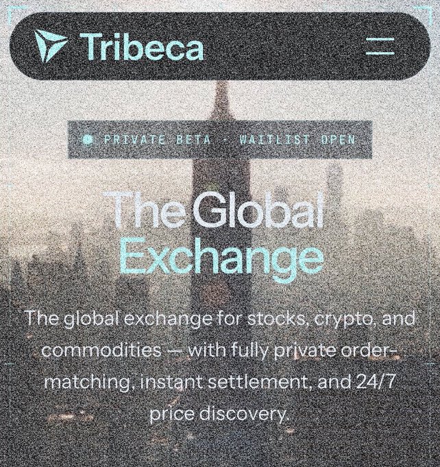 A promotional image for 'Tribeca - The Global Exchange' for stocks, crypto, and commodities with private order-matching, noting 'PRIVATE BETA - WAITLIST OPEN'.