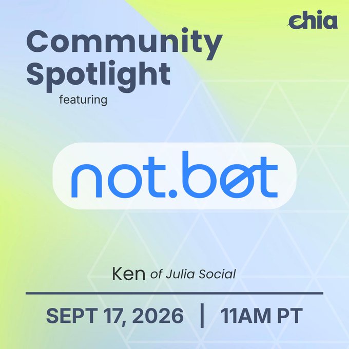 A promotional graphic for a Chia Network 'Community Spotlight' featuring 'not.bot', presented by Ken of Julia Social on September 17, 2026 at 11 AM PT.