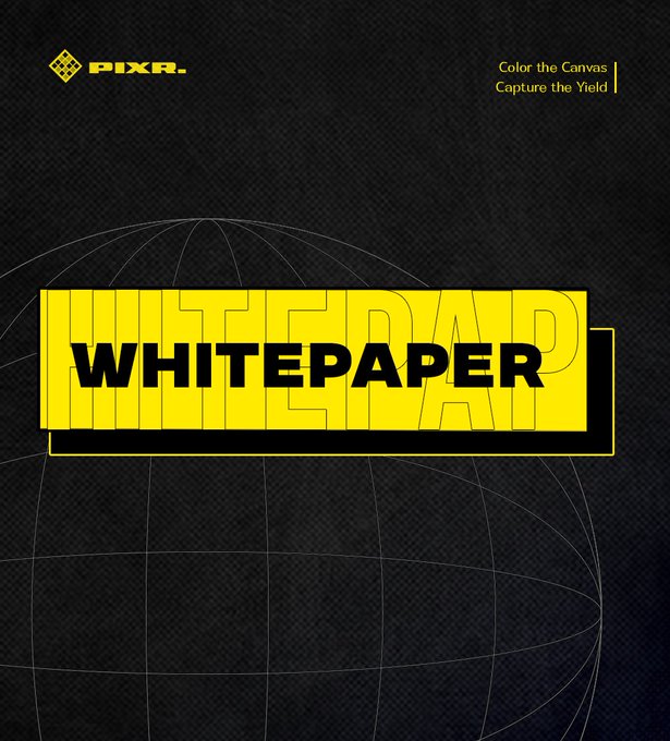 The image shows a PIXR whitepaper cover with a black background featuring a globe wireframe design, the PIXR logo in the top left, and the tagline "Color the Canvas, Capture the Yield" in the top right. The bold yellow and black "WHITEPAPER" banner in the center ties directly to the post's explanation of PIXR's pixel-ownership mechanism, where buyers set their own prices and pay continuous fees.