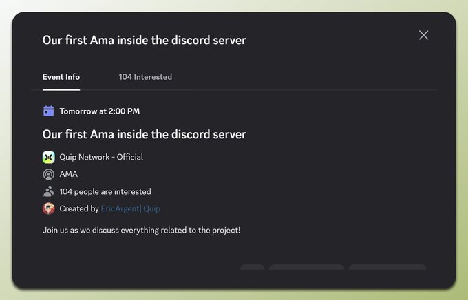 A dark-themed event popup titled 'Our first Ama inside the discord server' scheduled for tomorrow at 2:00 PM, hosted by Quip Network - Official with 104 interested attendees.