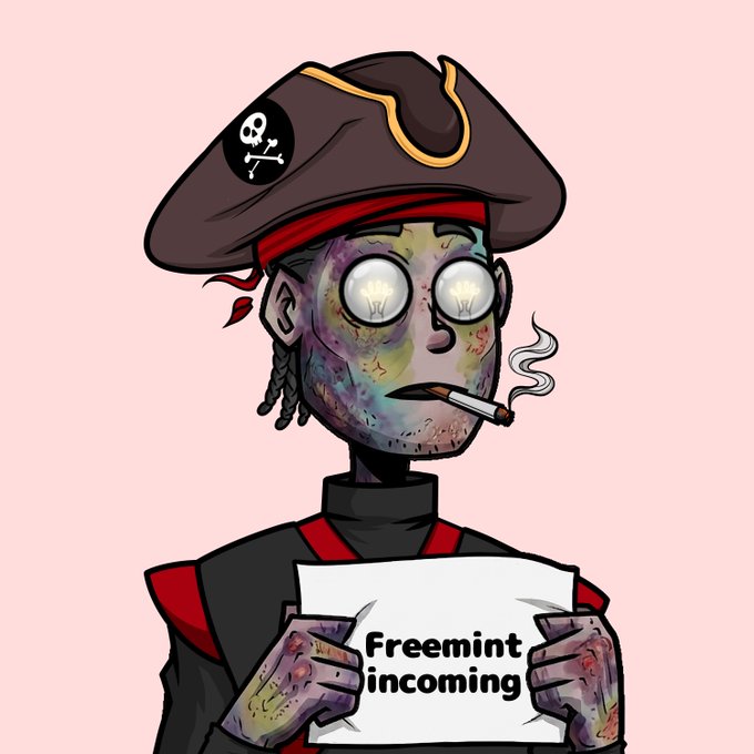 A cartoon zombie pirate with glowing eyes and a smoking cigarette holds a sign reading "Freemint incoming," directly illustrating the post's announcement about everyone requesting a free mint.