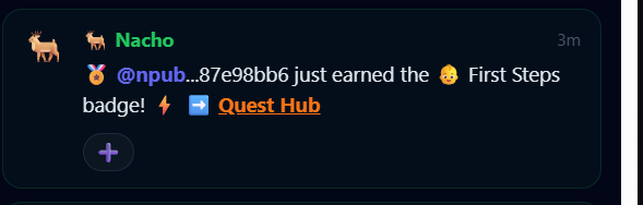 A Discord notification shows user "Nacho" (with a goat emoji) announcing that @npub...87e98bb6 just earned the 👶 "First Steps" badge from 🏴‍☠️ Quest Hub, posted 3 minutes ago. This relates to the post about new users discovering the nostr login feature on Bitcoin Quest at bitcoineducation.quest, likely illustrating a user's first achievement after signing in via Nostr.