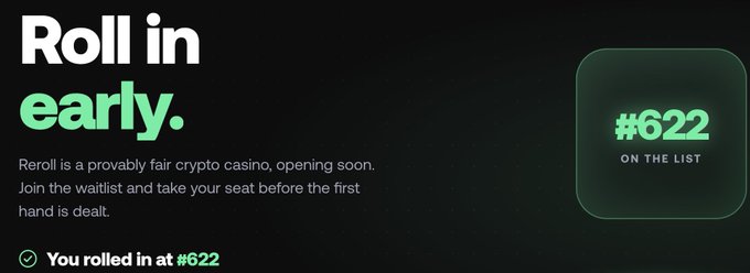 A dark green and black webpage announcing 'Roll in early.' for 'Reroll', described as a provably fair crypto casino, showing a waitlist badge with '#622 ON THE LIST'.