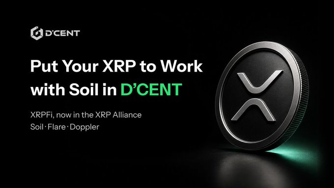 A promotional graphic with a black background displays the D'CENT logo alongside the headline "Put Your XRP to Work with Soil in D'CENT," highlighting the integration of XRPFi, Soil, Flare, and Doppler within the XRP Alliance, accompanied by a 3D silver XRP coin on the right. The design visually reinforces the post's message about expanding XRP utility beyond simple holding through real-world asset (RWA) opportunities and rewards via the Soil platform.