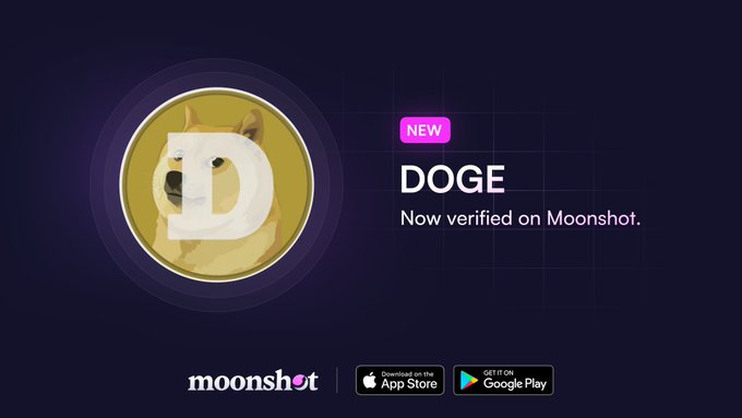 A promotional graphic displays the Dogecoin ($DOGE) logo—a Shiba Inu dog with the letter "D"—alongside the text "DOGE Now verified on Moonshot." with download links to the App Store and Google Play, confirming Dogecoin's new verified status on the Moonshot app.