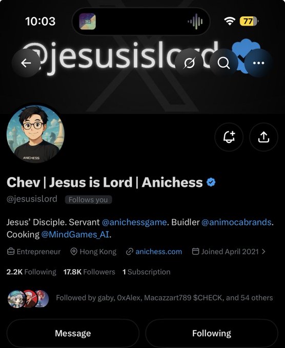 A screenshot of an X (formerly Twitter) profile for 'Chev | Jesus is Lord | Anichess' (@jesusislord), a Hong Kong-based entrepreneur joined in April 2021 with 17.8K followers.
