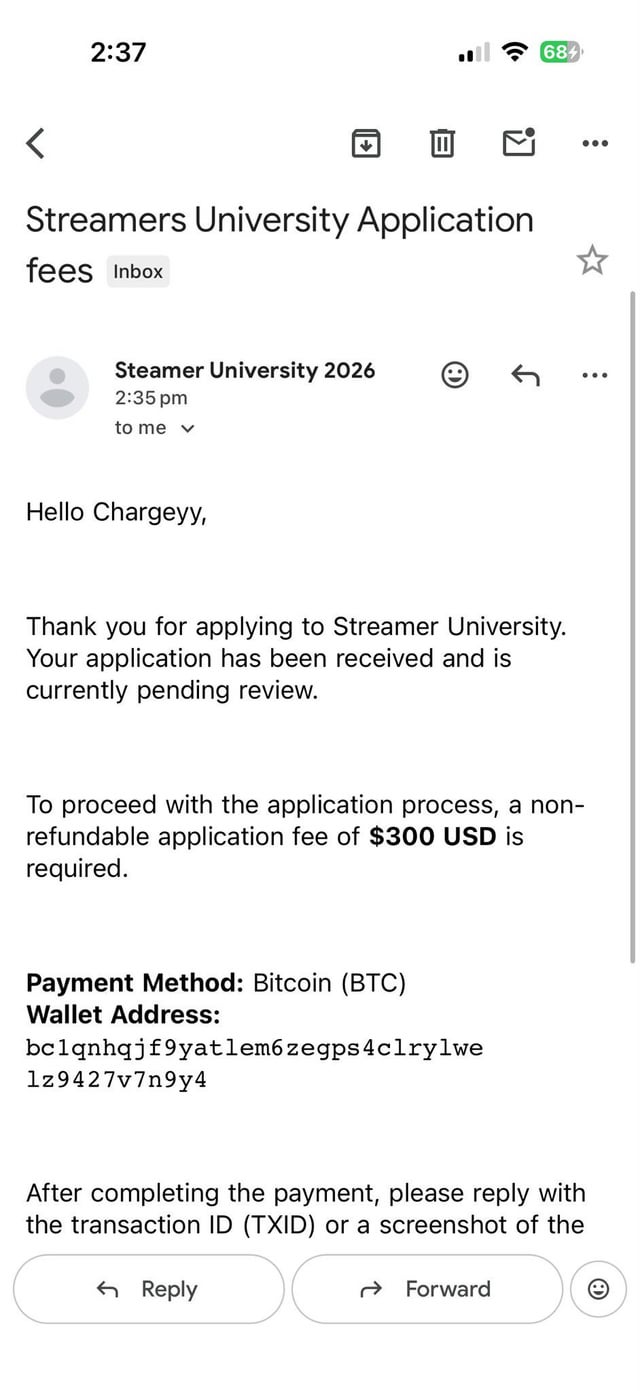 The image shows a message from Streamers University Application, which is an online application process for streaming universities. It appears that the university has accepted one of its applicants, and they are now asking for payment via Bitcoin. The message includes instructions on how to complete this payment, including providing the necessary information and sending it through a specific wallet address.