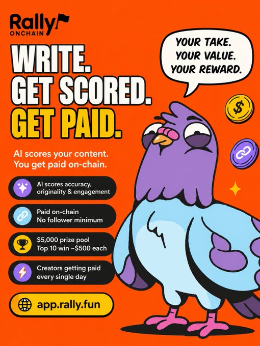 The image features an advertisement for Rally Onchain, which promotes writing and scoring ideas. The poster includes a cartoon bird holding a pen and paper, suggesting that the platform encourages users to write and score their ideas. The text on the poster emphasizes the importance of getting scored by the platform, as it helps creators gain more visibility and engagement. The image also contains several coins scattered around the bird's feet, symbolizing the value of the content shared on the platform.