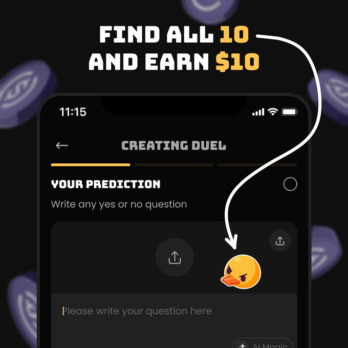 Mobile app screenshot showing 'CREATING DUEL' with text 'FIND ALL 10 AND EARN $10' and an angry duck emoji indicating where to write a yes/no prediction question.