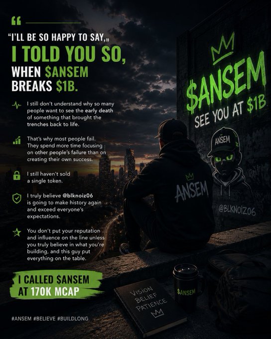 A dark, motivational graphic featuring a person sitting on a ledge overlooking a city, with the text 'I'LL BE SO HAPPY TO SAY, I TOLD YOU SO, WHEN SANSEM BREAKS $1B' and graffiti-style '$ANSEM SEE YOU AT $1B'.