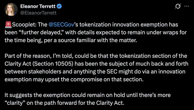 A tweet from Eleanor Terrett (@EleanorTerrett) reports that the @SECGov's tokenization innovation exemption has been "further delayed," with the tokenization section of the Clarity Act (Section 10505) causing stakeholder back-and-forth that could disrupt any SEC innovation exemption.