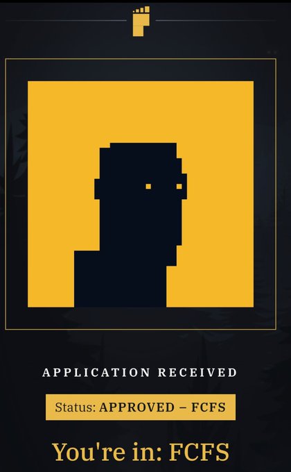 A digital receipt or confirmation screen with a pixelated portrait icon states 'APPLICATION RECEIVED', 'Status: APPROVED – FCFS', and 'You're in: FCFS'.