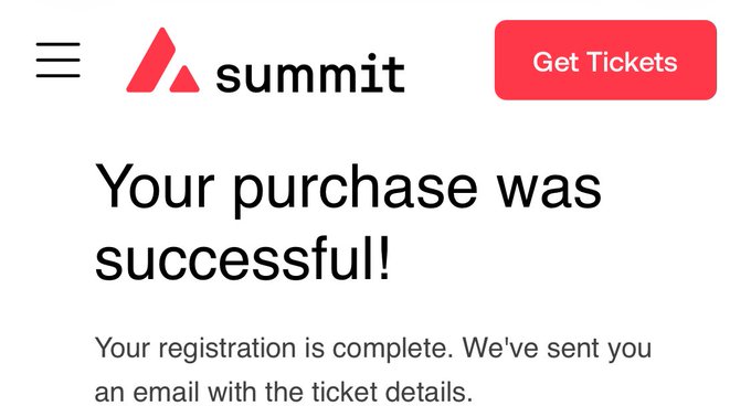 The image shows a screenshot of an email from Summit, with a red button that says "Get Tickets" at the top right corner. The text in the email reads, "Your purchase was successful! We've sent you we're sending you." This message is related to the event being advertised on the website, which is Summit.