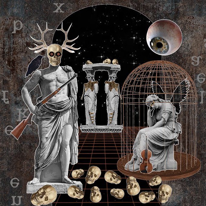 A dark, surreal collage featuring classical statues, skulls, an eyeball, a birdcage, a violin, and rifles against a starry background with cryptic symbols.