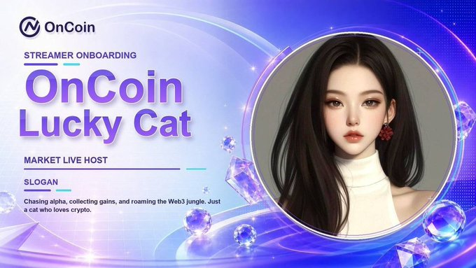 A promotional banner for 'OnCoin' features an animated young woman avatar with the title 'OnCoin Lucky Cat' and text identifying her as a 'Streamer Onboarding' and 'Market Live Host' with the slogan 'Chasing alpha, collecting gains, and roaming the Web3 jungle. Just a cat who loves crypto.'