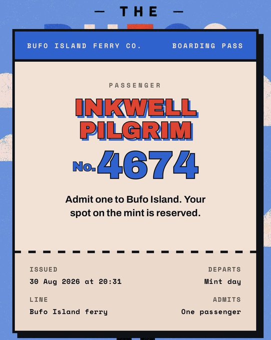 A stylized boarding pass from "BUFO ISLAND FERRY CO." issued to passenger "INKWELL PILGRIM" (No. 4674), admitting one to Bufo Island with a spot on the mint reserved, issued 30 Aug 2026 at 20:31 for the "Bufo Island ferry" line. The image visually represents the user's post about finally securing a code for the Bufos.