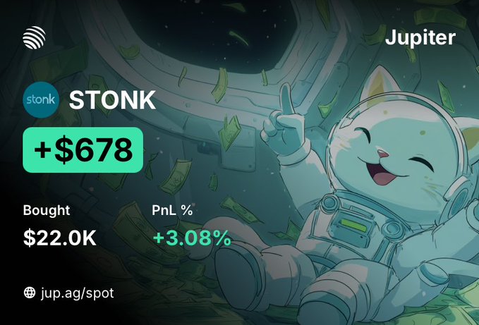 A Jupiter (jup.ag/spot) crypto trading dashboard showing a "stonk" token position with +$678 profit, a buy price of $22.0K, and PnL of +3.08%, featuring a cartoon cat astronaut mascot floating among money in space.